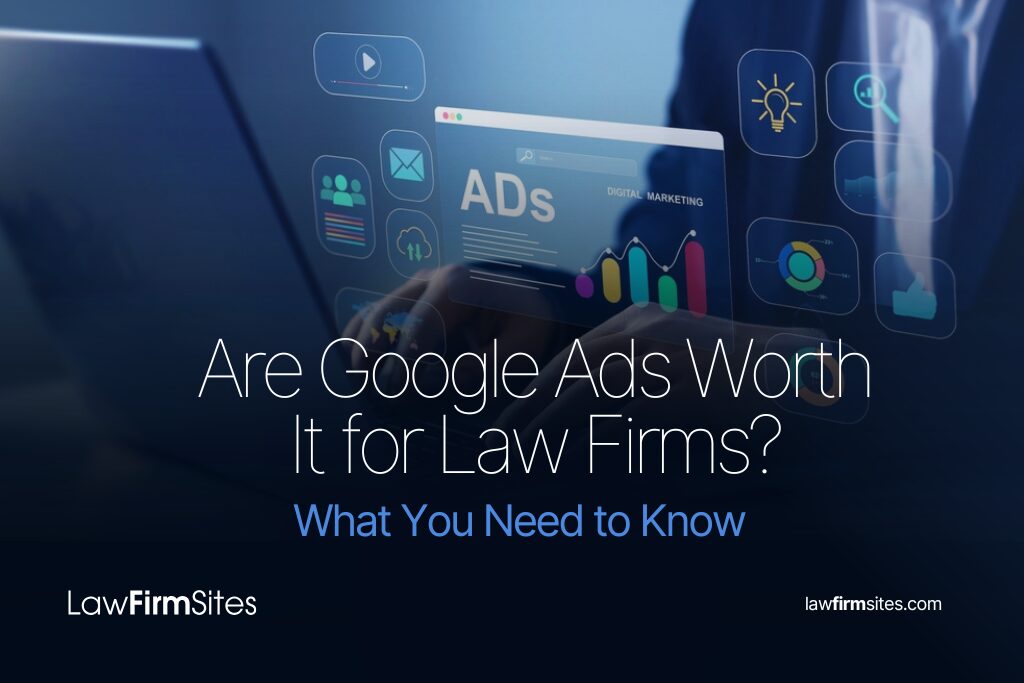Are Google Ads Worth It for Law Firms What You Need to Know