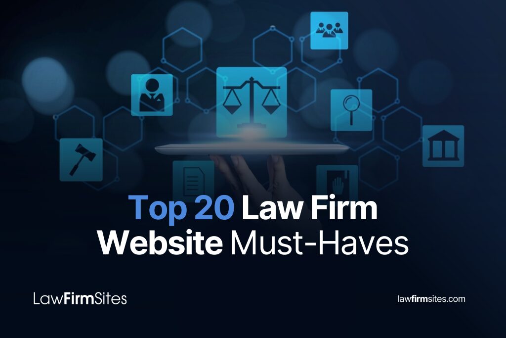 Top 20 Law Firm Website Must-Haves