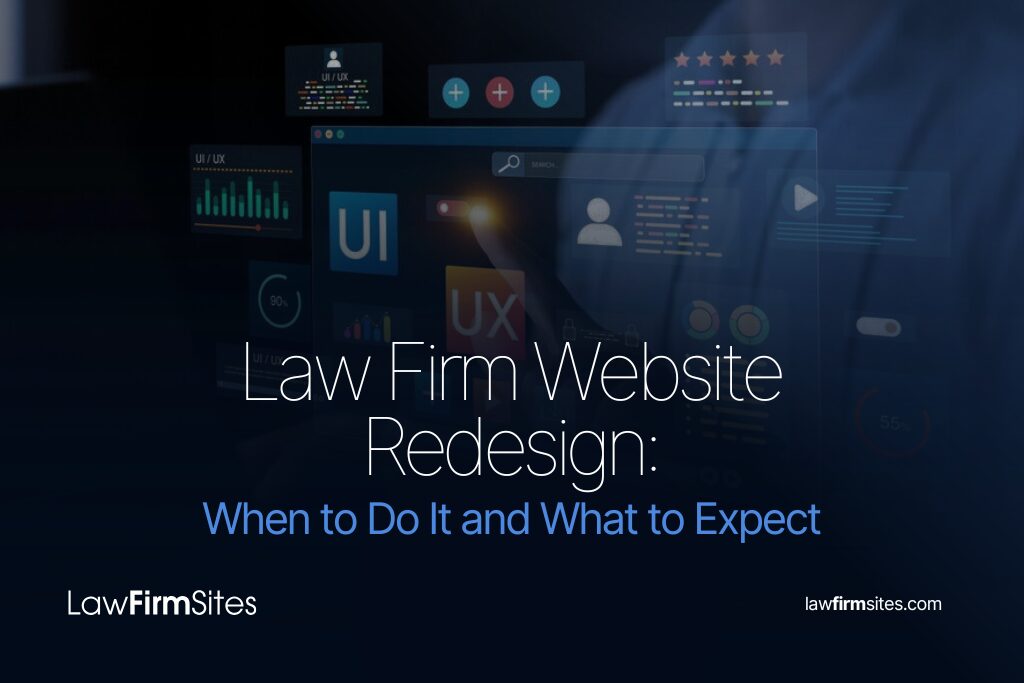 Law Firm Website Redesign: When to Do It and What to Expect