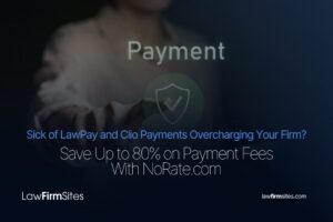 Sick of LawPay and Clio Payments Overcharging Your Firm? Save Up to 80% on Payment Fees With NoRate.com