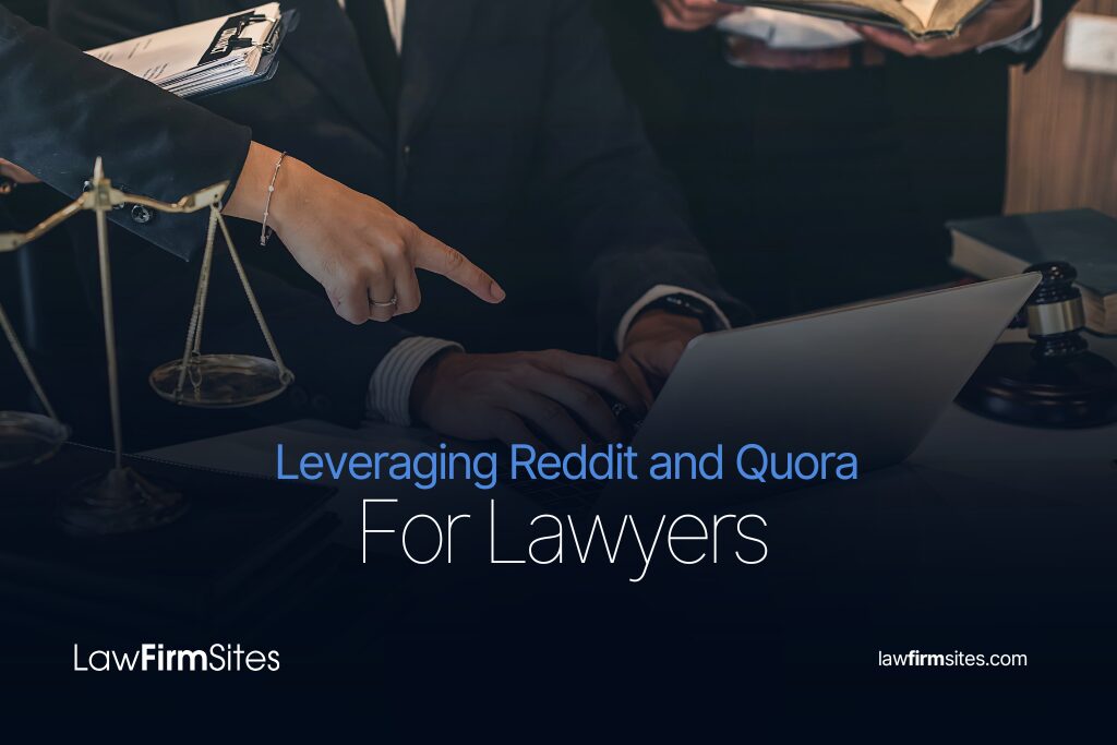 Leveraging Reddit and Quora for Lawyers