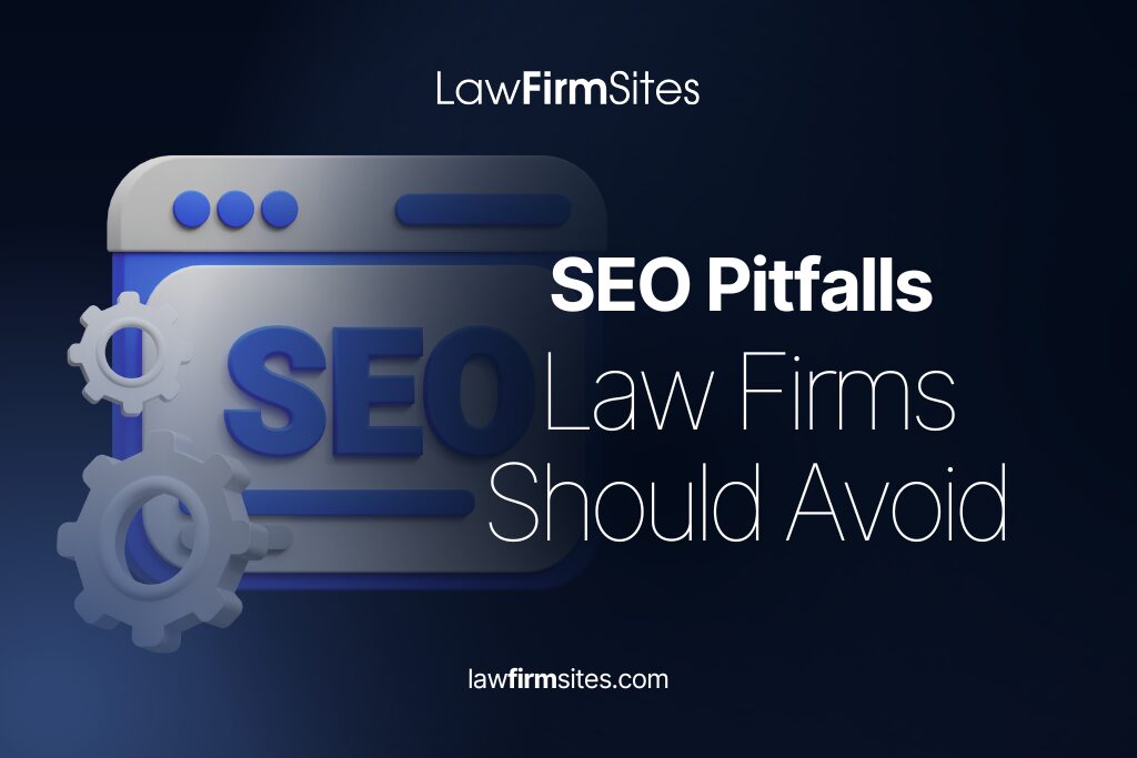 SEO Pitfalls Law Firms Should Avoid