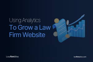 Using Analytics to Grow a Law Firm Website