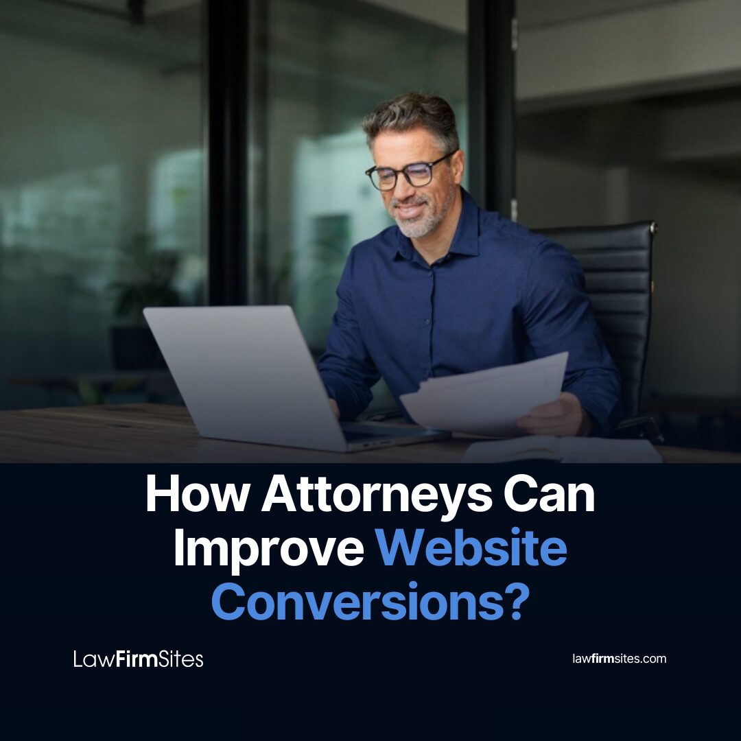 How Attorneys Can Improve Website Conversions