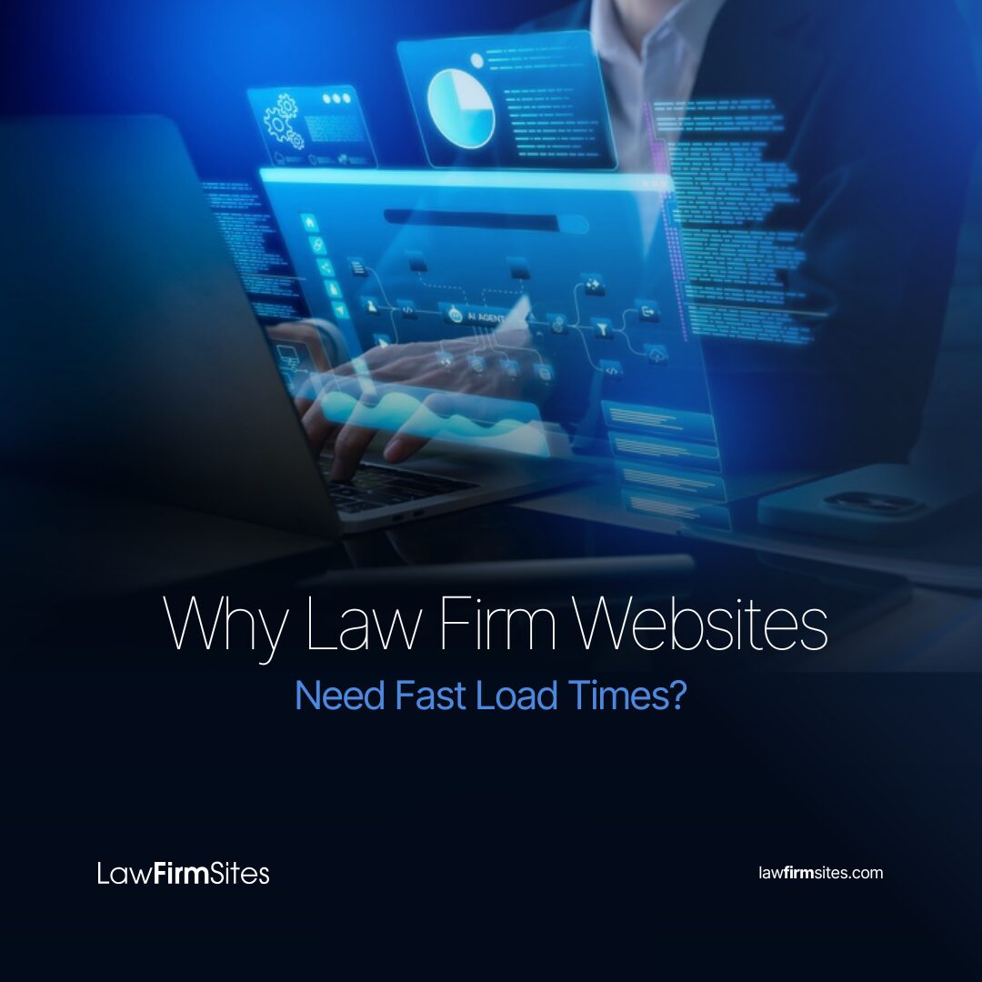 Why Law Firm Websites Need Fast Load Times