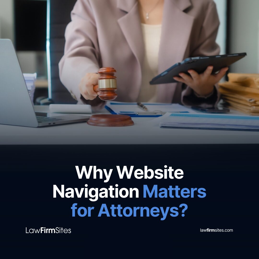 Why Website Navigation Matters for Attorneys