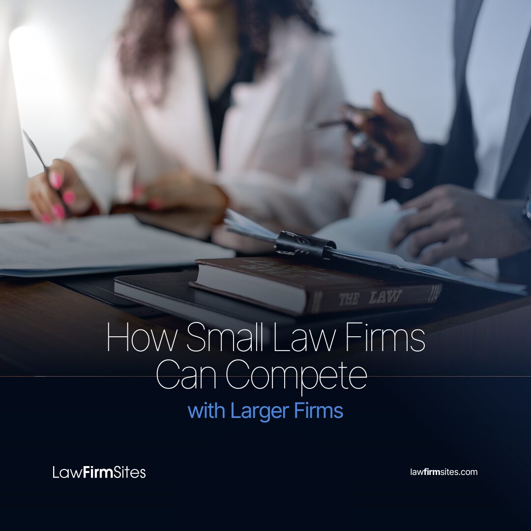 How Small Law Firms Can Compete with Larger Firms