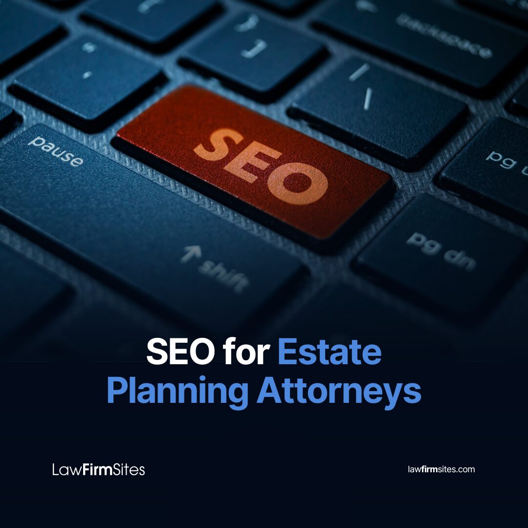 SEO for Estate Planning Attorneys