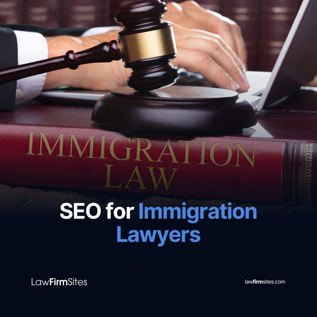 SEO for Immigration Lawyers
