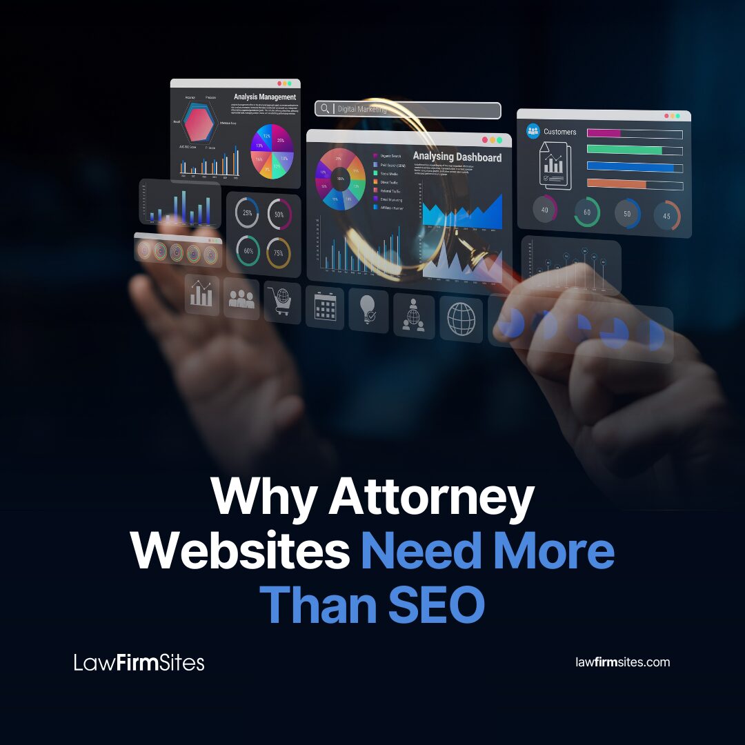 Why Attorney Websites Need More Than SEO